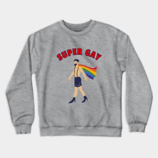 Super Gay Pride LGBTQ+ Crewneck Sweatshirt